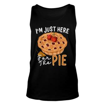 I'm Just Here For The Pie Thanksgiving Food Joke Unisex Tank Top | Mazezy