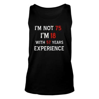 I'm Not 75 Funny 75Th Birthday Unisex Tank Top | Mazezy