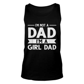 I'm Not A Da I'm A Girl Dad Family Unisex Tank Top | Mazezy