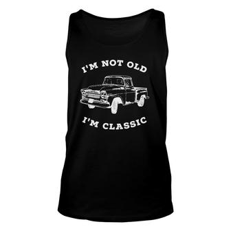 I'm Not Old I'm Classic - Retro Pickup Truck Vintage Car Unisex Tank Top | Mazezy