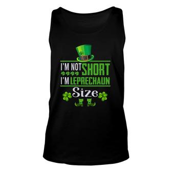Im Not Short Im Leprechaun Size St Patricks Day Men Women Unisex Tank Top | Mazezy