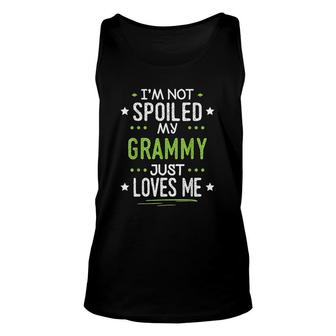Im Not Spoiled My Grammy Just Loves Me Unisex Tank Top | Mazezy