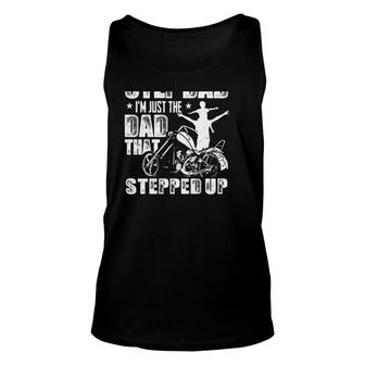I'm Not The Step Dad I'm Just The Dad That Stepped Up Motorbike Dad And Kid Silhouette Tank Top | Mazezy
