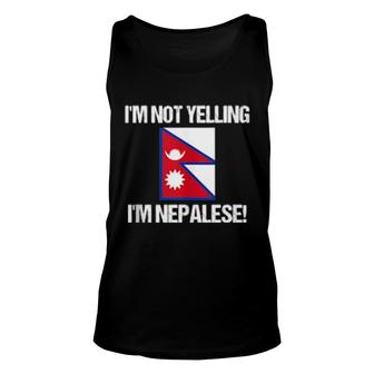 I'm Not Yelling I'm Nepalese Country Flag Nepal Unisex Tank Top | Mazezy