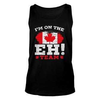 I'm On The Eh Team Canadian Canada Day Maple Leaf Canuck Unisex Tank Top | Mazezy DE