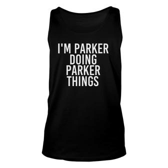I'm Parker Doing Parker Things Birthday Name Idea Tank Top | Mazezy