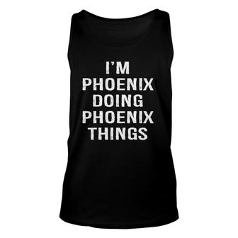 I'm Phoenix Doing Phoenix Things, Name Birthday Unisex Tank Top | Mazezy