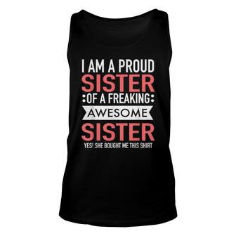 I'm A Proud Sister Of A Freaking Awesome Sister Best Friends Tank Top | Mazezy