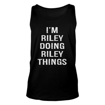 I'm Riley Doing Riley Things Name Birthday Unisex Tank Top | Mazezy