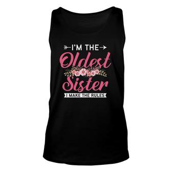 I'm The Oldest Sister I Make The Rules - Sister Matching Unisex Tank Top | Mazezy