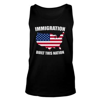 Immigration Built This Nation Usa Protest Support Unisex Tank Top | Mazezy