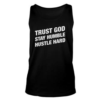 Inspirational Trust God Stay Humble Hustle Hard Unisex Tank Top | Mazezy