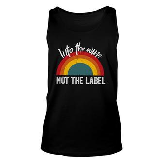 Into The Wine Not The Label, Funny Lgbtq Gay Pride Rainbow Unisex Tank Top | Mazezy