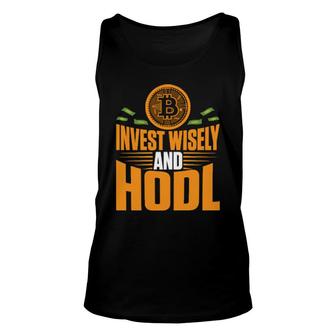 Invest Wisely And Hodl Cryptocurrency Design For Investor Unisex Tank Top | Mazezy