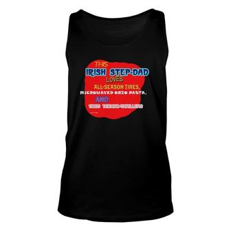 This Irish Dad Loves Microwaved Pasta Tires Techno Thrillers Tank Top | Mazezy
