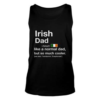 Irish Dad Much Cooler Funny Definition Family Unisex Tank Top - Thegiftio UK