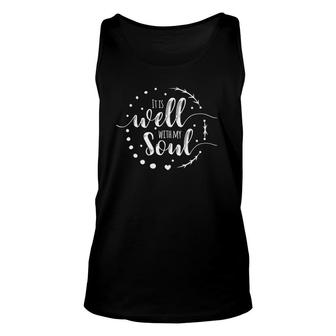 It Is Well With My Soul Christian Hymn Phrase Graphic Print Unisex Tank Top | Mazezy