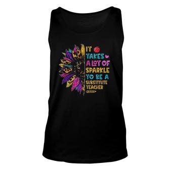 It Takes A Lot Of Sparkle To Be A Substitute Teacher Life Unisex Tank Top | Mazezy