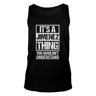 It's A Jimenez Thing You Wouldn't Understand Family Photo Unisex Tank Top | Mazezy UK