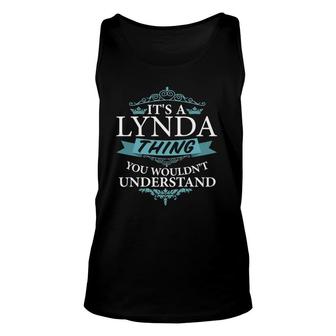 It's A Lynda Thing You Wouldn't Understand Unisex Tank Top | Mazezy