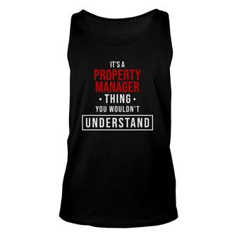It's A Property Manager Thing You Wouldn't Understand Unisex Tank Top | Mazezy