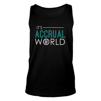 It's Accrual World Funny Accounting & Accountant Cpa Unisex Tank Top | Mazezy