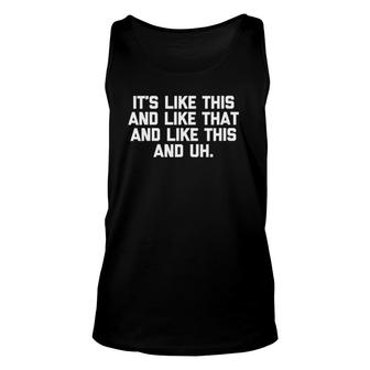 Womens It's Like This & Like That & Like This & Uh Music Tank Top | Mazezy