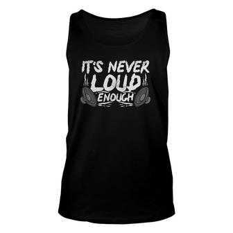 It's Never Loud Enough Car Audio Unisex Tank Top | Mazezy
