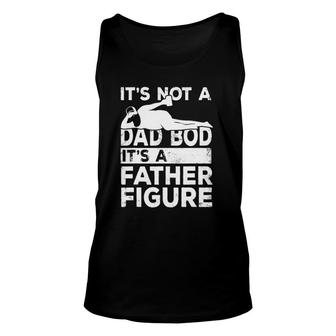 It's Not A Dad Bod It's A Father Figure Beer Lover For Men Unisex Tank Top | Mazezy