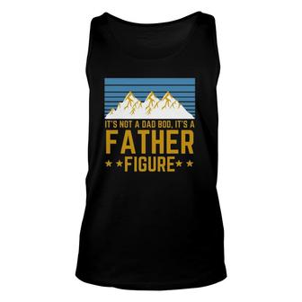 Men It's Not A Dad Bod It's A Father Figure Fathers Day Tank Top | Mazezy DE