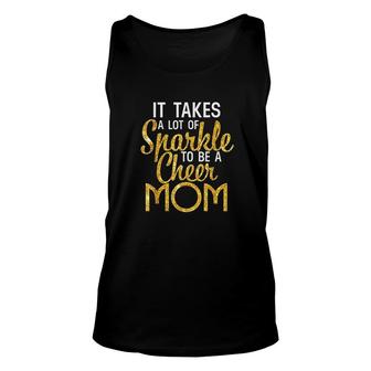 Ittakes A Lot Of Sparkle To Be A Cheer Mom Unisex Tank Top - Thegiftio
