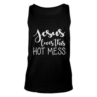 Jesus Loves This Hot Mess Unisex Tank Top | Mazezy