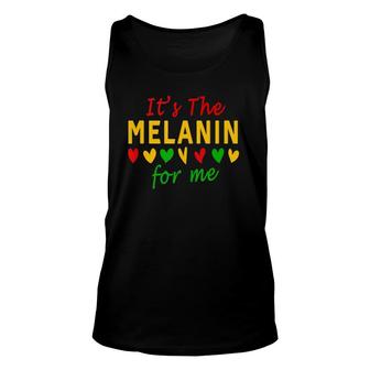 Juneteenth It's The Melanin For Me Black Pride Black History Tank Top | Mazezy