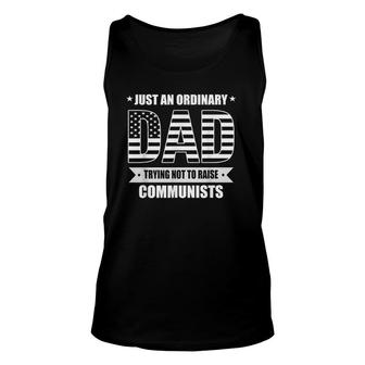 Just An Ordinary Dad Trying Not To Raise Communists Unisex Tank Top | Mazezy