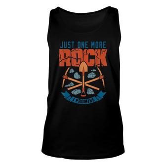 Just One More Rock I Promise Geology Geologist Unisex Tank Top | Mazezy