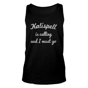 Kalispell Mt Montana Funny City Trip Home Roots Usa Gift Unisex Tank Top | Mazezy DE