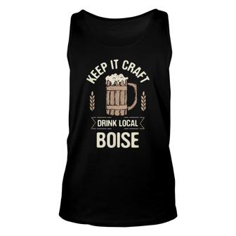 Keep It Craft Drink Local Boise Beer Idaho Booze Unisex Tank Top | Mazezy