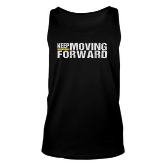 Keep Moving Forward, Motivational Quotes Unisex Tank Top | Mazezy