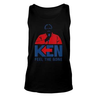 Ken Feel The Bone  Unisex Tank Top