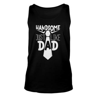Kids Handsome Just Like Dad Baby Boy Daddy's Buddy Father And Son Tank Top | Mazezy