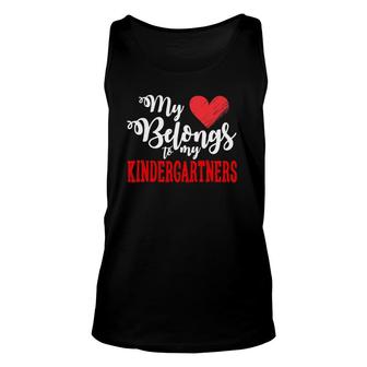 Kindergarten Teacher My Heart Belongs To My Kindergartners Unisex Tank Top | Mazezy