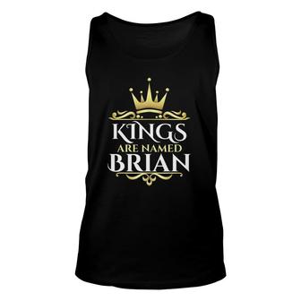 Kings Are Named Brian Unisex Tank Top | Mazezy