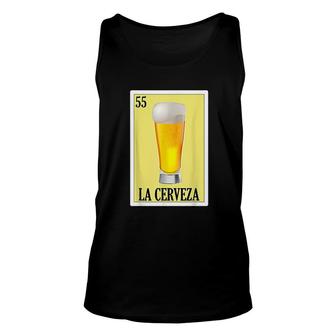 La Cerveza Lottery Gift Mexican Lottery La Cerveza Unisex Tank Top - Thegiftio