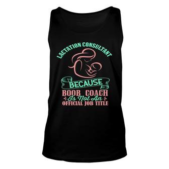 Lactation Consultant Because Coach Is Not An Official Job Title Profession Unisex Tank Top - Thegiftio
