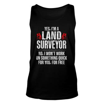 Land Surveying Quick Free Funny Surveyor Gifts Unisex Tank Top | Mazezy