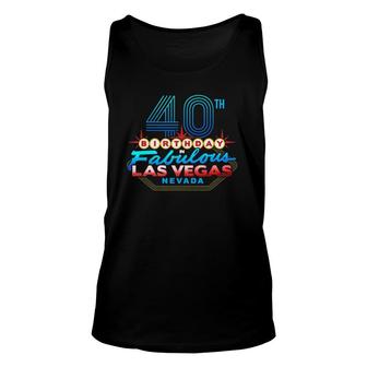 Las Vegas 40Th Birthday Tee Nevada Sign Perfect Party Outfit Tank Top | Mazezy