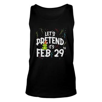 Leap Day 2 Lets Pretend It Is February 29th Birthday Year Gift Unisex Tank Top - Seseable