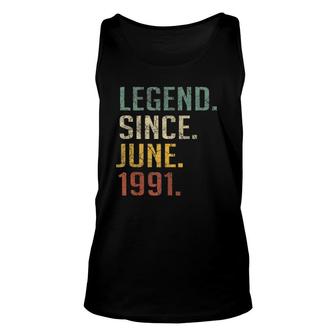Legend Since June 1991 31St Birthday Gift 31St Years Old Unisex Tank Top | Mazezy