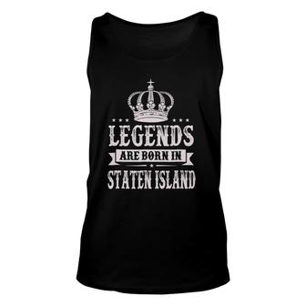 Legends Are Born In Staten Island Unisex Tank Top | Mazezy