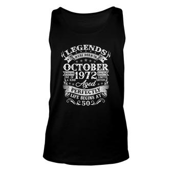 Legends Were Born In October 1972 50Th Birthday Gift Idea Unisex Tank Top - Seseable